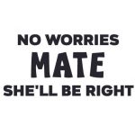 No-worries-mate-shell-be-right-1-580×386